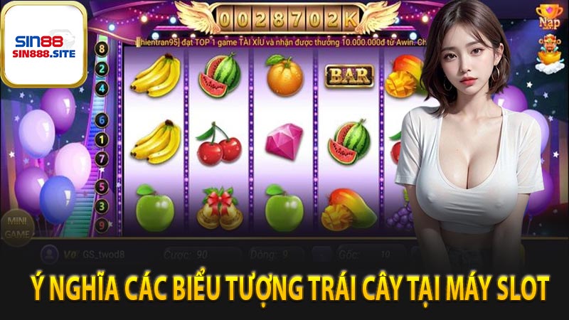 ý nghĩa các biểu tượng trái cây tại máy slot