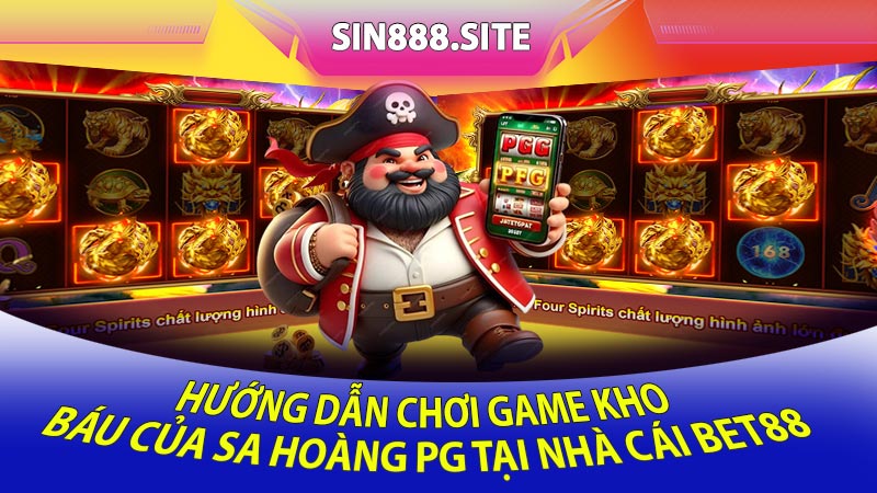 Hướng Dẫn Chơi Game Kho Báu Của Sa Hoàng PG tại nhà cái bet88